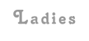 Ladies